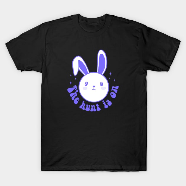 The hunt is on cute easter egg hunt design T-Shirt by Yarafantasyart